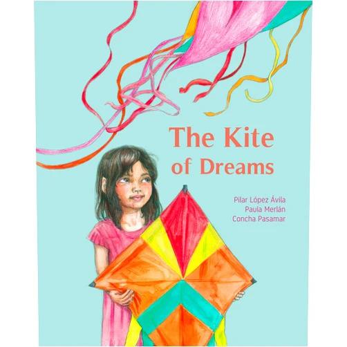 By Pilar López Ávila (Author), Paula Merlán (Author), Concha Pasamar (Illustrator), Jon Brokenbrow (Translator) & 1 more Format: Kindle Edition The Kite of Dreams