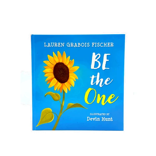 By Lauren Grabois Fischer (Author), Devin Hunt (Illustrator) Be The One - An inspirational book for preschool and elementary grades, newborns, and the whole family - Hardcover, Picture book (The Be Books)