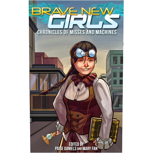 By Mary Fan (Author), Paige Daniels (Author), JD Cadmon (Author), Annie Gray (Author), Melanie Harding-Shaw (Author), Andrew K. Hoe (Author), A.A. Jankiewicz (Author), Brad Jurn (Author), Chris Kanther (Author), Kris Katzen (Author) & 6 more Format: Kindle Edition Brave New Girls: Chronicles of Misses and Machines
