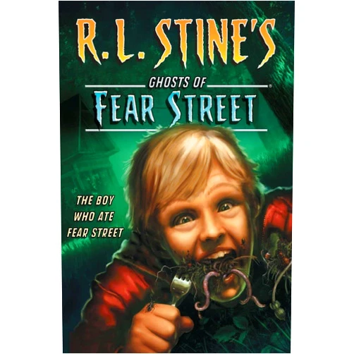 R.L. Stine The Boy Who Ate Fear Street (R.L. Stine's Ghosts of Fear Street)