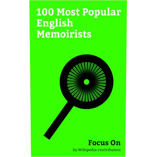 By Wikipedia contributors (Author) Format: Kindle Edition Focus On: 100 Most Popular English Memoirists: Stephen Hawking, Edward VIII, Kray Twins, Julie Andrews, George Orwell, Simon Cowell, John Cleese, Richard ... Bowen (author), Natascha McElhone, etc.