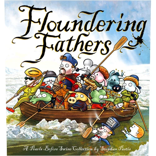 By Stephan Pastis (Author) Floundering Fathers: A Pearls Before Swine Collection