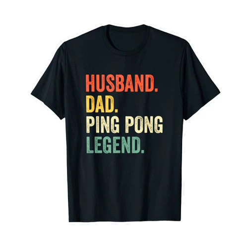 Husband Dad Ping Pong Legend Vintage Clothing Co Funny Ping Pong Husband Dad Table Tennis Legend Vintage T-Shirt