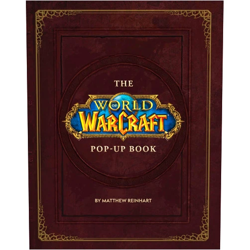 Matthew Reinhart The World of Warcraft Pop-Up Book