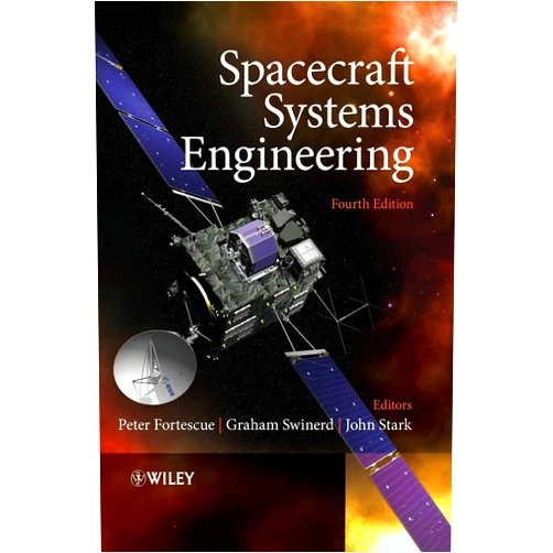 By Peter Fortescue (Editor), Graham Swinerd (Editor), John Stark (Editor) & 0 more Spacecraft Systems Engineering (Aerospace Series)