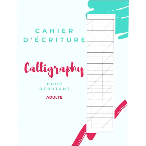 RIGO KIKO Cahier d'écriture calligraphie pour débutant adulte: carnet de pratique ,d'exercice,d'entrainement avec lignes auxiliaires/papier/120 pages (French Edition)