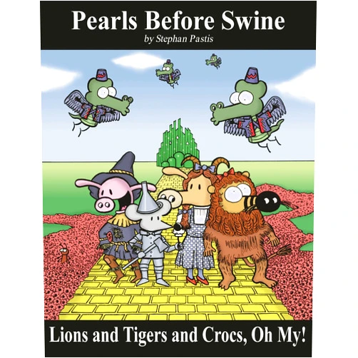 By Stephan Pastis (Author) Lions and Tigers and Crocs, Oh My!: A Pearls Before Swine Treasury (Volume 6)