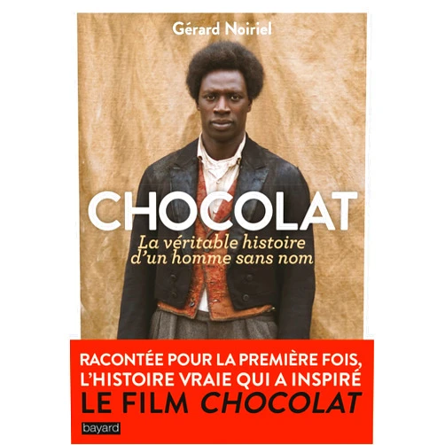 French Edition by Gérard Noiriel (Author) Format: Kindle Edition Chocolat, la véritable histoire de l'homme sans nom (Essais documents divers) (French Edition)