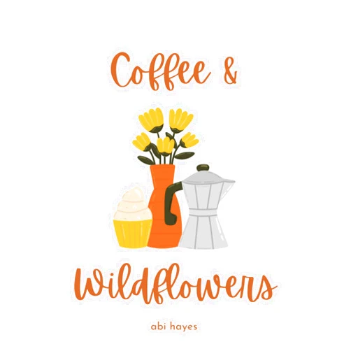 Abi Hayes Coffee & Wildflowers