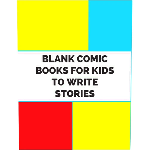 Mamae Kamil Blank Comic Book for Kids to Write Stories: With Variety of Templates to Create Your Own Comic The Fun Way