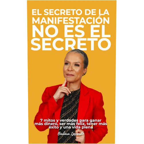 Spanish Edition by Barbara Izquierdo (Author), Daniel Altuve (Illustrator), Verónica Flores (Illustrator), Walter Danzer (Photographer), Mary Lou Adarme (Preface) & 2 more EL SECRETO DE LA MANIFESTACIÓN NO ES EL SECRETO: 7 mitos y verdades para ganar más dinero, ser más feliz, tener más éxito y una vida plena (Psicología ... millonaria y manifestación) (Spanish Edition)