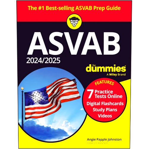 Angie Papple Johnston 2024/2025 ASVAB For Dummies: Book + 7 Practice Tests + Flashcards + Videos Online