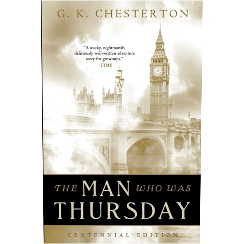 By G. K. Chesterton (Author), Chesterton Books (Editor) The Man Who Was Thursday: Centennial Edition