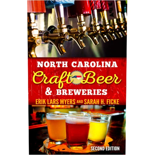 Erik Lars Myers,Sarah H. Ficke North Carolina Craft Beer & Breweries