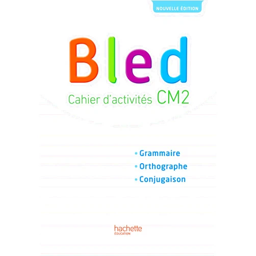 Daniel Berlion Bled CM2 - Cahier de l'élève - Edition 2017