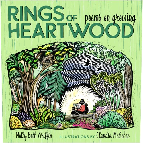 Molly Beth Griffin,Claudia McGehee Rings of Heartwood: Poems on Growing