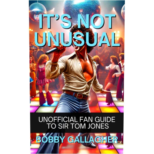 By Bobby Gallagher (Author) Format: Kindle Edition Its not Unusual: Unofficial fan guide to Sir Tom Jones