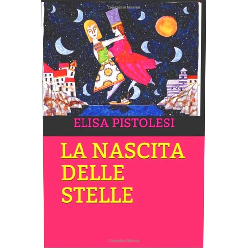 ELISA PISTOLESI LA NASCITA DELLE STELLE (Italian Edition)