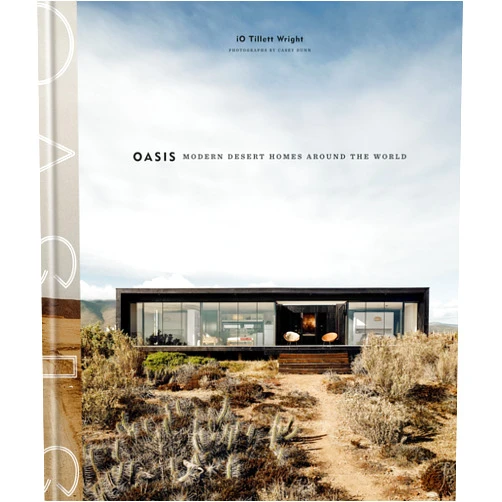 IO Tillett Wright,Casey Dunn Oasis: Modern Desert Homes Around the World