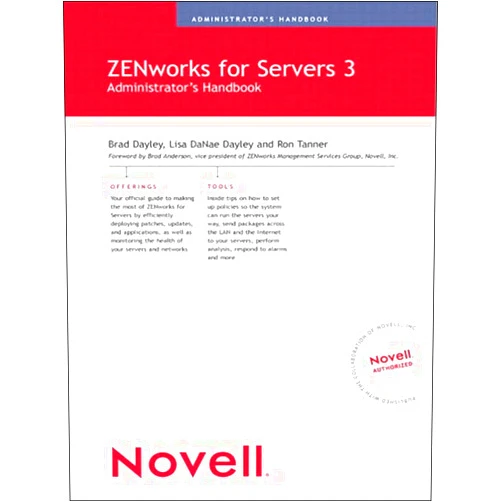 Brad Dayley Novell ZENworks for Servers 3 Administrator's Handbook