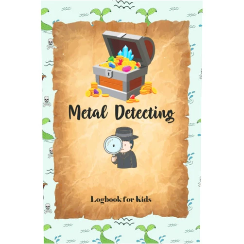 Kande Chaucer Komen Metal Detecting Log Book for Kids: A Journal for Junior Metal Detectorists, Remember Where You Found Your Treasure and Keep Track Of Your Finds.