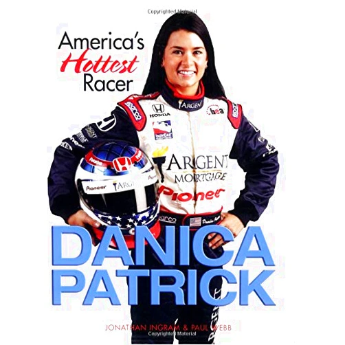 Ingram Jonathan,Webb Paul Danica Patrick: America's Hottest Racer