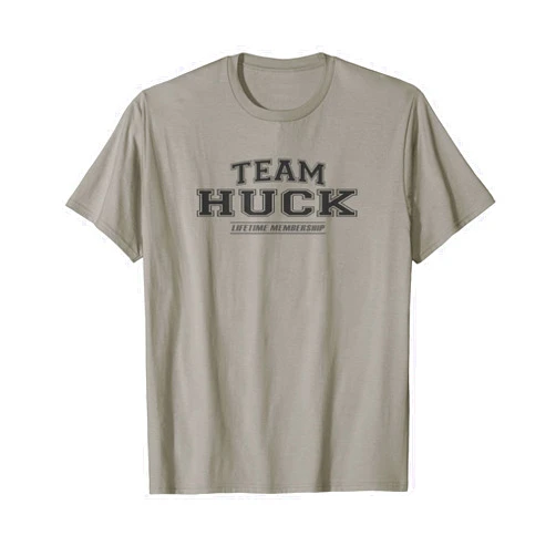 Team Huck Proud Family Gifts Team Huck | Proud Family Surname, Last Name Gift T-Shirt