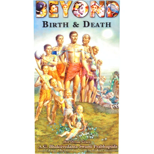 A. C. Bhaktivedanta Swami Prabhupada Beyond Birth and Death