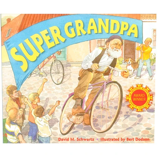 By David Schwartz (Author), Bert Dodson (Illustrator) Super Grandpa