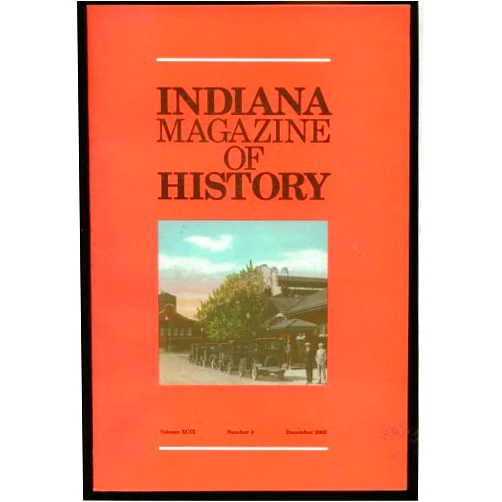 By Editor Eric Sandweiss (Author) Indiana Magazine Of History, Volume XCIX, Number 4, December 2003