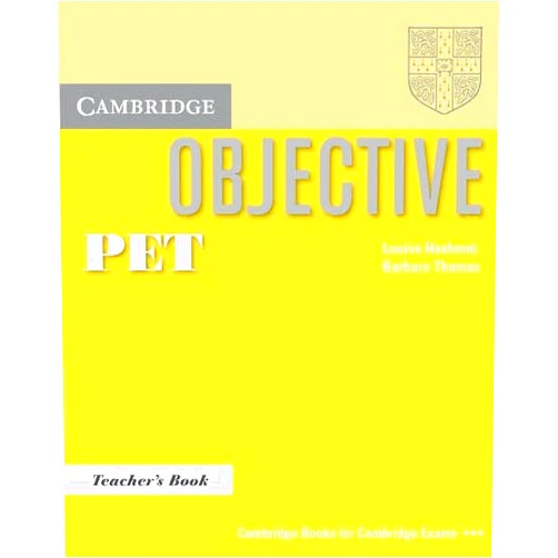 Louise Hashemi,Barbara Thomas Objective PET Teacher's Book