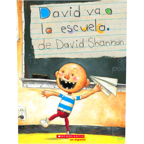 David Shannon David va a la escuela (David Goes to School) (David Books) (Spanish Edition)