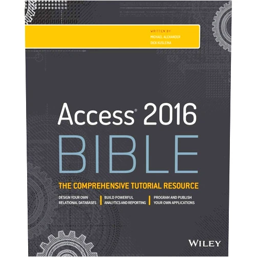 Michael Alexander,Richard Kusleika Access 2016 Bible
