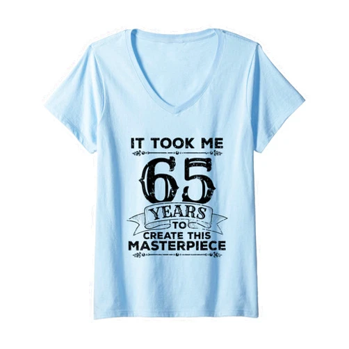 Sixty Five Year Old Man or Woman Womens 65 Years Old Funny Birthday Gag Gift Masterpiece Distressed V-Neck T-Shirt