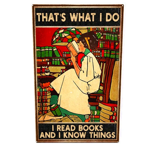 Nutriate Tin Signs That's What I Do I Read Books and I Know Things Vintage Signs, Girl Loved Reading Book Vintage Signs, Reading Book Lovers Signs Th394 Metal Signs Funny Bathroom 8X12inch