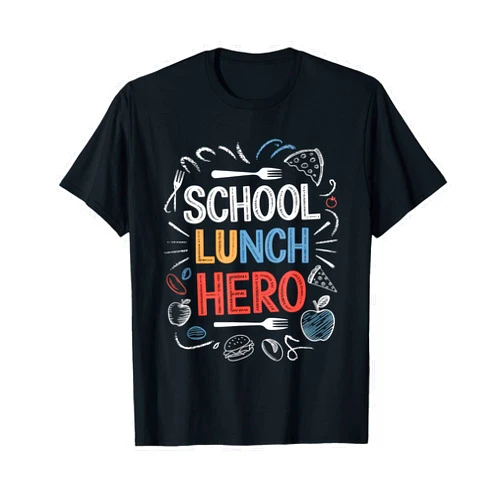 Funny Lunch Hero Day for Ladies Cafeteria Workers Lunch Hero Squad Chalkboard a Cafeteria School lunch hero T-Shirt