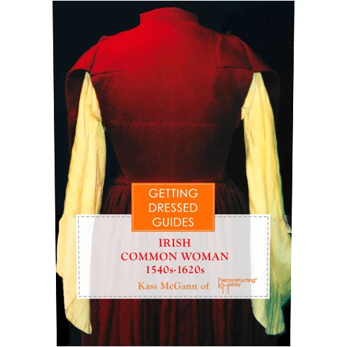 By Kass McGann (Author), Robert Davis (Illustrator) Format: Kindle Edition 16th Century Irish Common Women's Getting Dressed Guide
