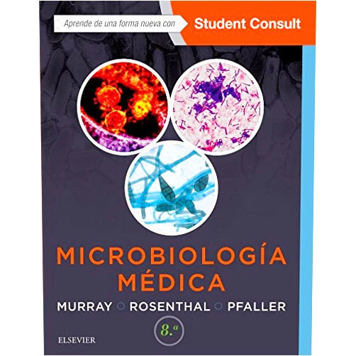 Patrick R. Murray,Ken. S. Rosenthal,GEA CONSULTORIA EDITORIAL SL Microbiología médica + StudentConsult en español + StudentConsult (8ª ed.)