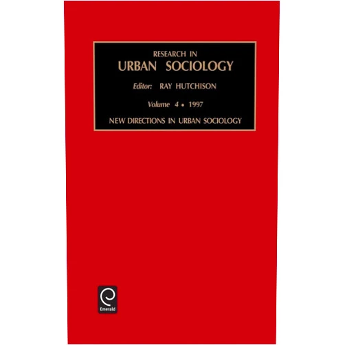 By Hutchison Ray Hutchison (Author), Ray Hutchison (Author), Hutchison Hutchison Ray (Author) & 0 more New Directions in Urban Sociology (Research in Urban Sociology) (Research in Urban Sociology) Volume 4