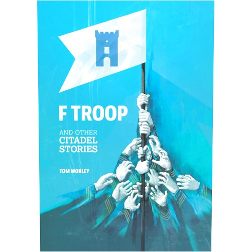 By Tom Worley (Author) F Troop and Other Citadel Stories