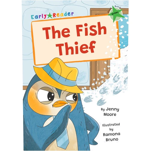 By Jenny Moore (Author), Ramona Bruno (Illustrator) The Fish Thief: (Green Early Reader) (Maverick Early Readers)