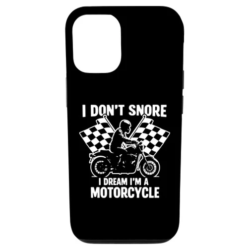I Dont Snore I Dream Outfit For Bikers Motorbiker iPhone 15 Snoring Biker, I Don't Snore I Dream I'm A Motorcycle Case