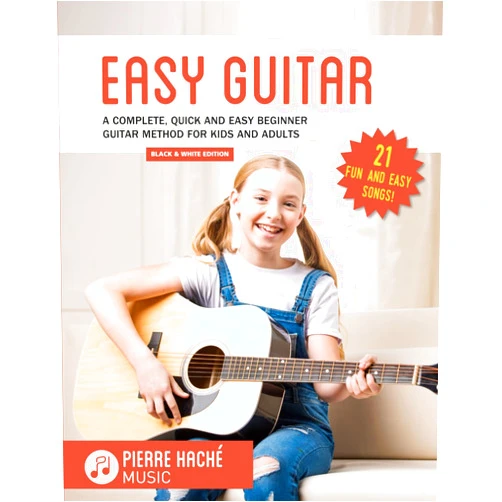 Pierre Hache,Heather Jamieson,Eoin Hickey Easy Guitar: A Complete, Quick and Easy Beginner Guitar Method for Kids and Adults Black & White Edition (Easy Guitar Books for Beginners!)