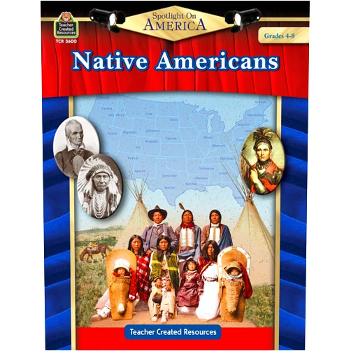 By Robert W. Teacher Created Resources Staff (Author) Spotlight On America: Native Americans: Native Americans