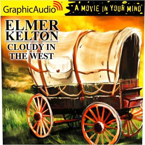 Elmer Kelton,Lily Beacon,Terence Aselford,Jonathon Church,Andy Clemence,Doug V Brown,A Full Cast,Ken Jackson,Ren Kasey,Christopher Graybill,Michael John Casey,Dylan Lynch,Steven Carpenter,Tim Carlin,Duane Beeman,Bradley Smith,David Harris,Richard Rohan,Michael Glenn,David Jourdan,Nanette Savard,Rose Elizabeth Supan,Scott McCormick,Matthew McGee,James Konicek Cloudy in the West [Dramatized Adaptation]