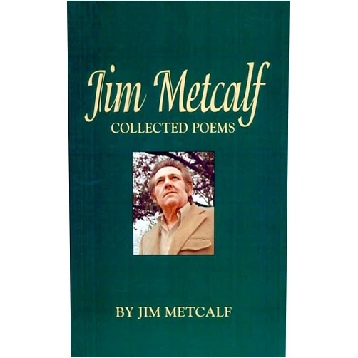 By Jim Metcalf (Author) Format: Kindle Edition Jim Metcalf: Collected Poems