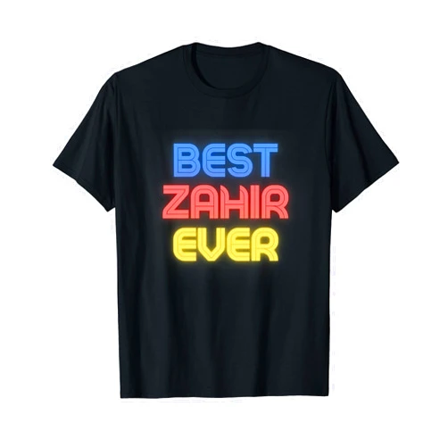 Zahir Name Shirts & Gifts Best Zahir Ever - Funny Zahir Name Zahir T-Shirt