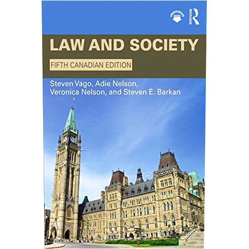 By Steven Vago (Author), Adie Nelson (Author), Veronica Nelson (Author), Steven E. Barkan (Author) & 1 more Format: Kindle Edition Law and Society: Canadian Edition