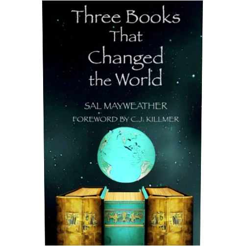 Sal Mayweather,C.J. Killmer Three Books That Changed the World