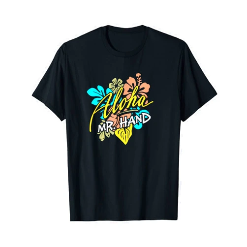 Aloha Mr. Hand THE ORIGINAL T-Shirt